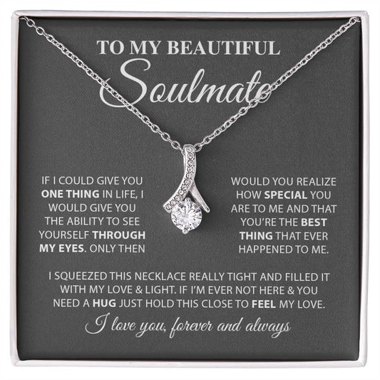 To My Beautiful Soulmate | I Love You, Forever & Always - Alluring Beauty necklace